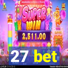 27 bet